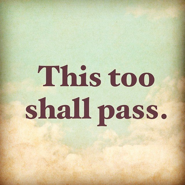6 Things You Can Learn About Thriving in Life from a Middle School Girl | 86066 This Too Shall Pass 86066-This-Too-Shall-Pass