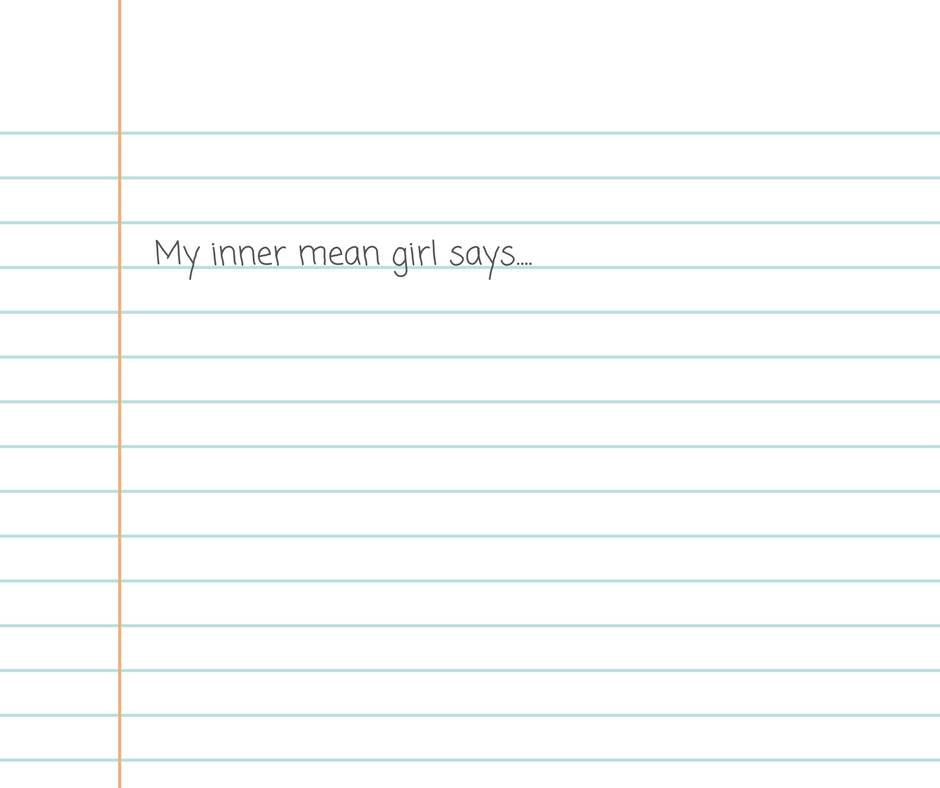 Mastering Your Inner Mean Girl | Teachers Appreciation Week inner mean girl